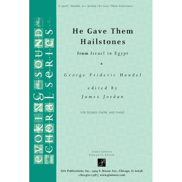 He Gave Them Hailstones (from Israel in Egypt)