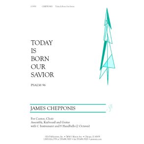 Today Is Born Our Savior: Psalm 96 : C Instrument, 8 Handbells