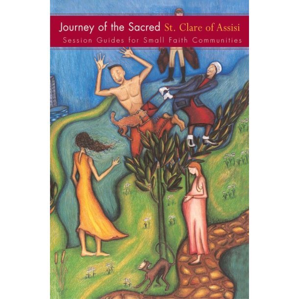Journey of Sacred: St. Clare : St. Clare