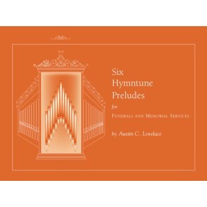 6 Hymntune Preludes for Funerals & Memorial Serv.