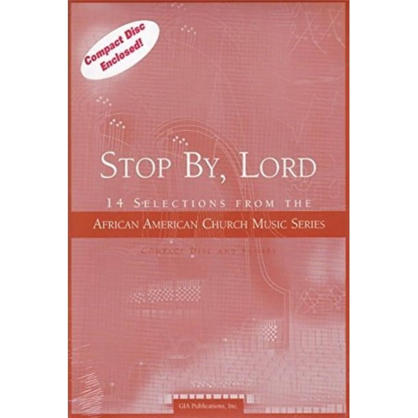 Stop By, Lord--Collection : 14 Selections from the African American Church Music Series