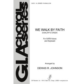 We Walk by Faith