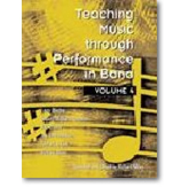 Teaching Music through Performance in Band, Vol. 4