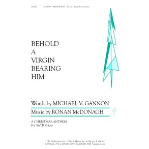 Behold a Virgin Bearing Him