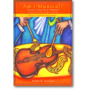 Am I Musical? : Discover Your Music Potential Adults and Children Ages 7 and Up Music Audiation Games