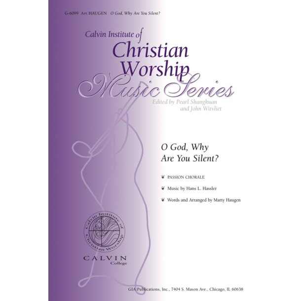O God, Why Are You Silent? : Passion Chorale