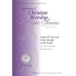 Psalm 28: The Lord Is the Strength of His People