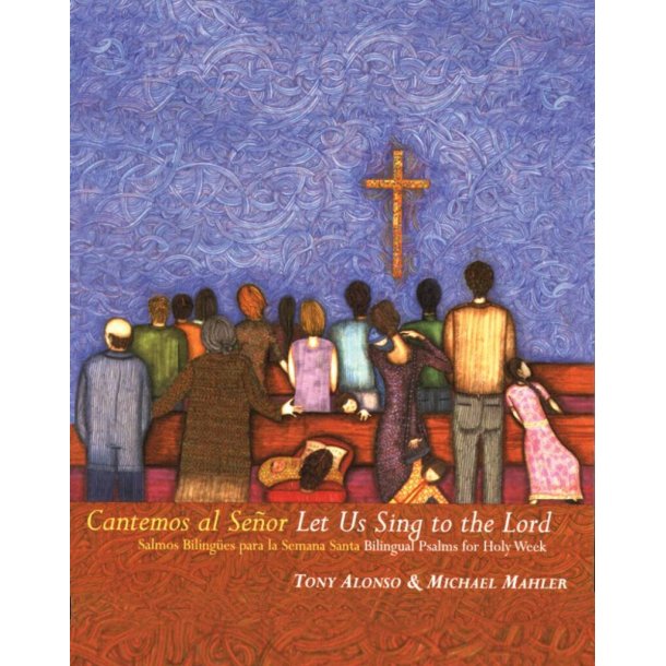 Cantemos al Senor / Let us sing to the Lord