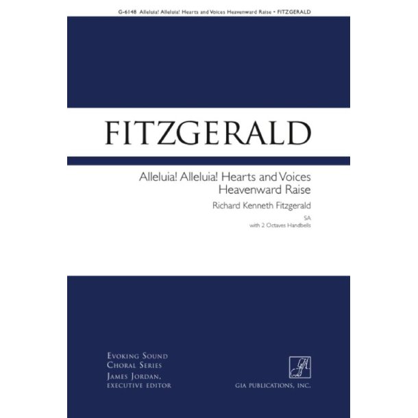 Alleluia, Hearts and Voices Heavenward Raise