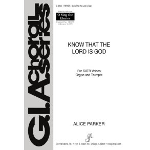 Know That the Lord Is God : Trumpet in Bb (or in C interlined)