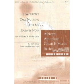 I Wouldn't Take Nothing (for My Journey Now)