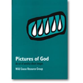 Pictures of God: An Act of Worship about Images : WGRG Liturgy Booklet No. 5