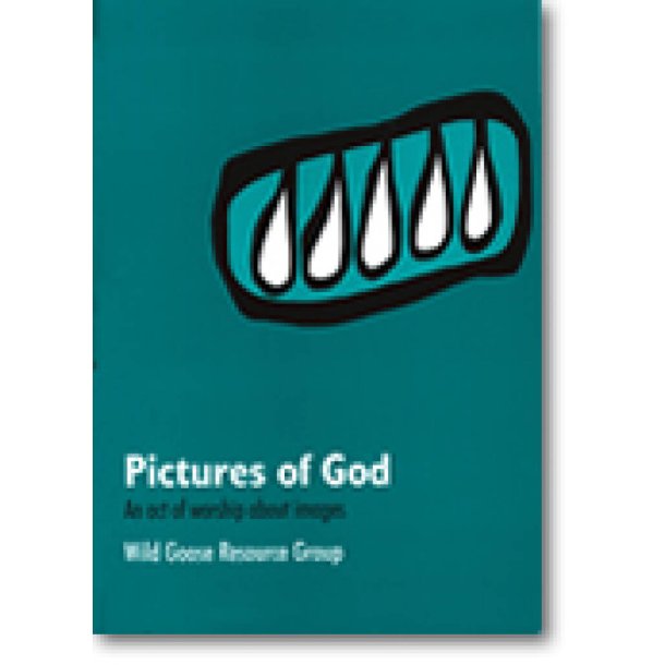 Pictures of God: An Act of Worship about Images : WGRG Liturgy Booklet No. 5