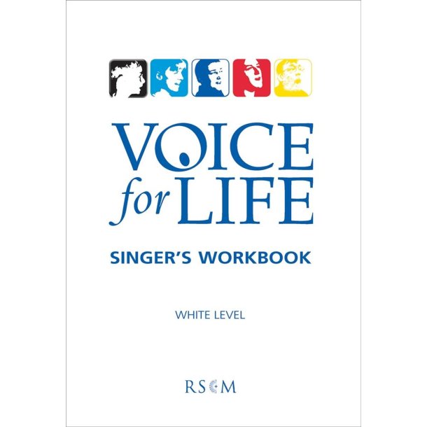 Voice for Life: Singer's Workbook - Level 1 : White Book