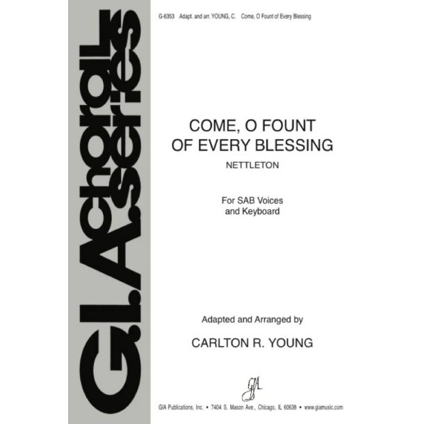 Come, O Fount of Every Blessing