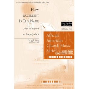 How Excellent Is Thy Name