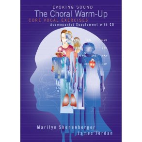 The Choral Warm-Up Core Vocal Exercises : Accompaniment CD only