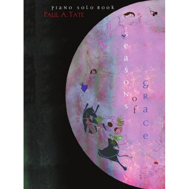 Seasons of Grace - Volume 1 : 13 sacred piano solos for various uses