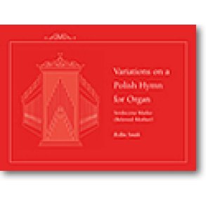Variations on a Polish Hymn for Organ : Serdeczna Matko