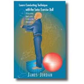 Learn Conducting Tech. With Swiss Exercise Ball : Developing Kinclusive Conducting Awareness