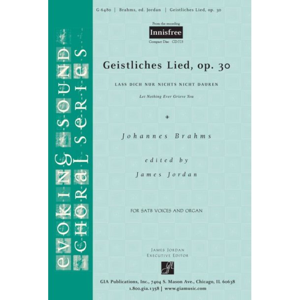 Geistliches Lied, Op. 30 : Lass Dich Nur Nichts Nicht Dauren