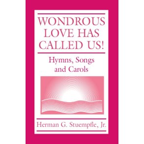 Wondrous Love Has Called Us