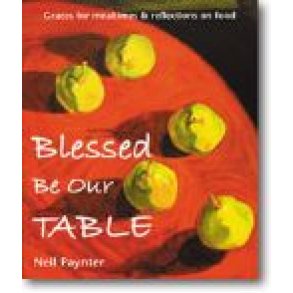 Blessed Be Our Table