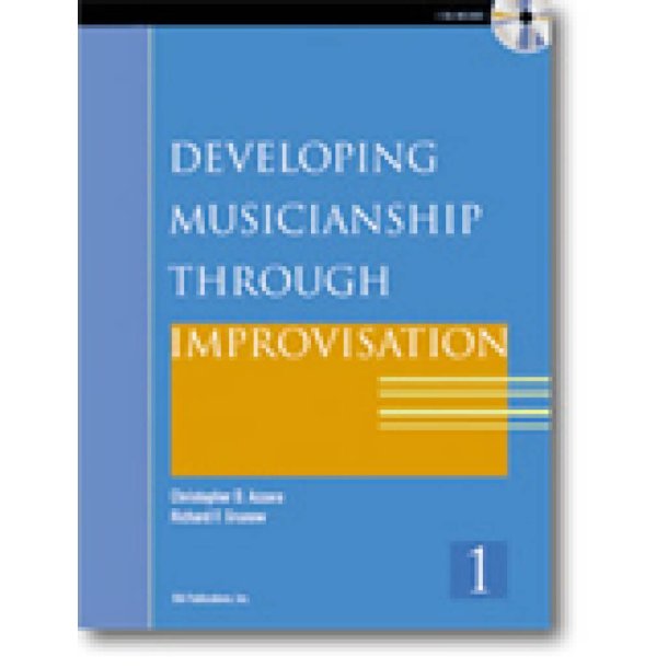 Developing Musicianship Through Improvisation Bk 1 : C Instrument Treble Clef Book and CD