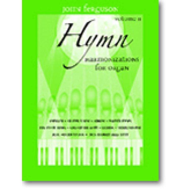 Hymn Harmonizations for Organ, Volume 2