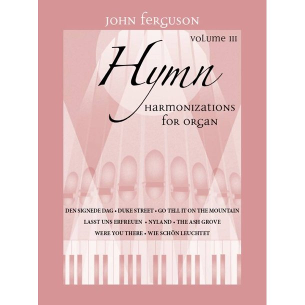 Hymn Harmonizations for Organ, Volume 3