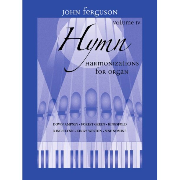 Hymn Harmonizations for Organ, Volume 4
