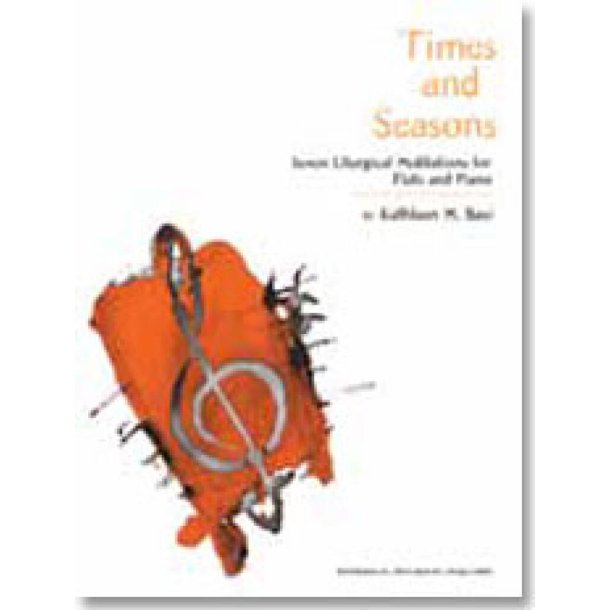 Times and Seasons : Seven Liturgical Meditations for Flute and Piano