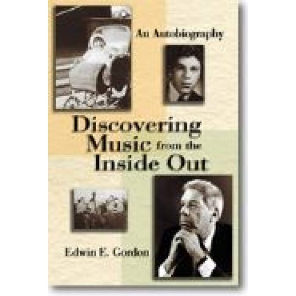 Discovering Music from the Inside Out : Revised Edition