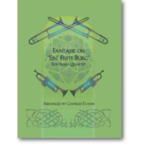Fantasie on EIN' FESTE BURG for Brass Quartet