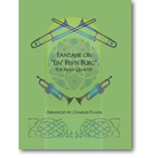 Fantasie on EIN' FESTE BURG for Brass Quartet