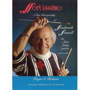 Ffortissimo:The First 40 Years : A Biodiscography of Frederic Fennell