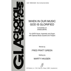 When, in Our Music, God Is Glorified