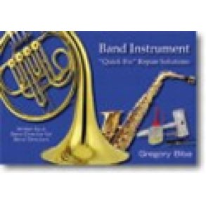 Band Instrument Quick Fix Repair Solutions
