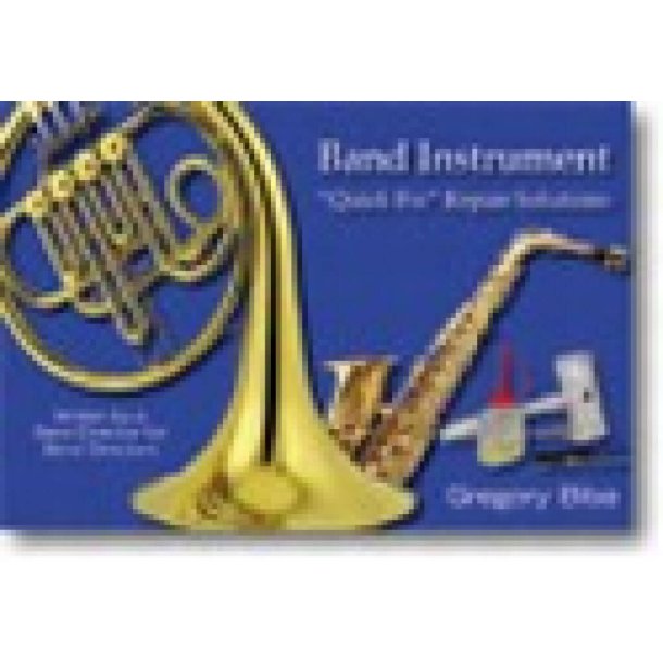 Band Instrument Quick Fix Repair Solutions