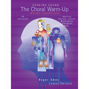The Choral Warm-Up Modal Exercises : Aeolian, Dorian, Lydian, Mixolydian, Phrygian