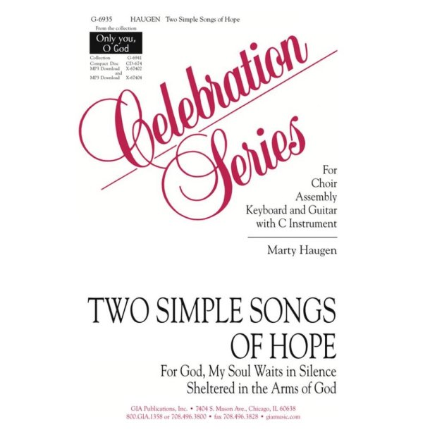 Two Simple Songs of Hope : For God My Soul Waits in Silence, Sheltered in the Arms of God