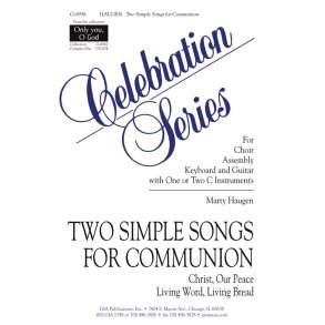 Two Simple Songs for Communion: : 2 C Instruments