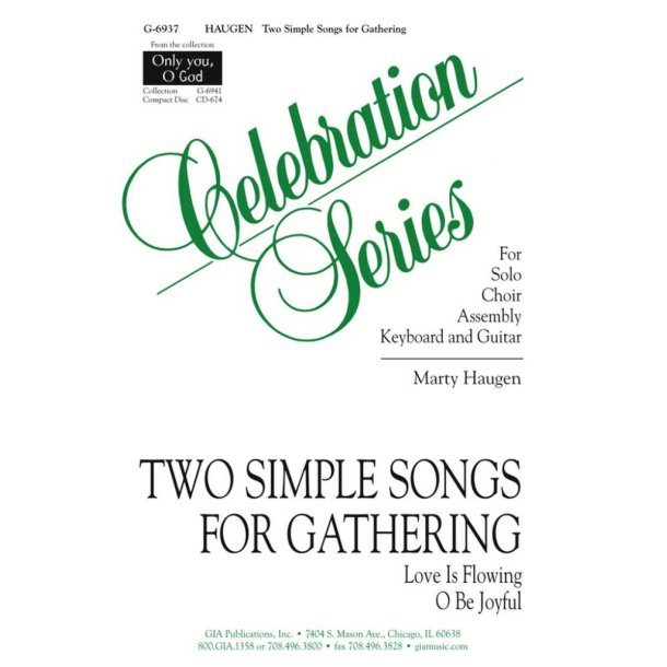 Two Simple Songs for Gathering: : Love Is Flowing- O Be Joyful