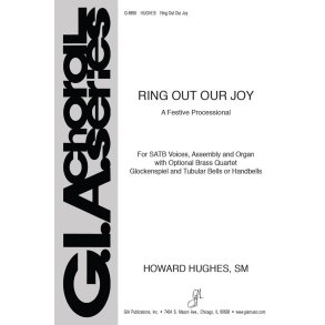 Ring Out Our Joy : A Festive Processional