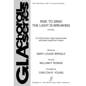 Rise to Sing! The Light Is Breaking