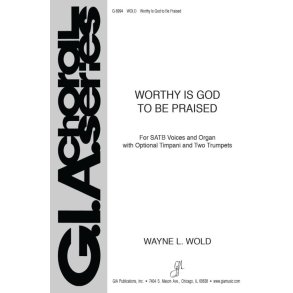 Worthy Is God to Be Praised