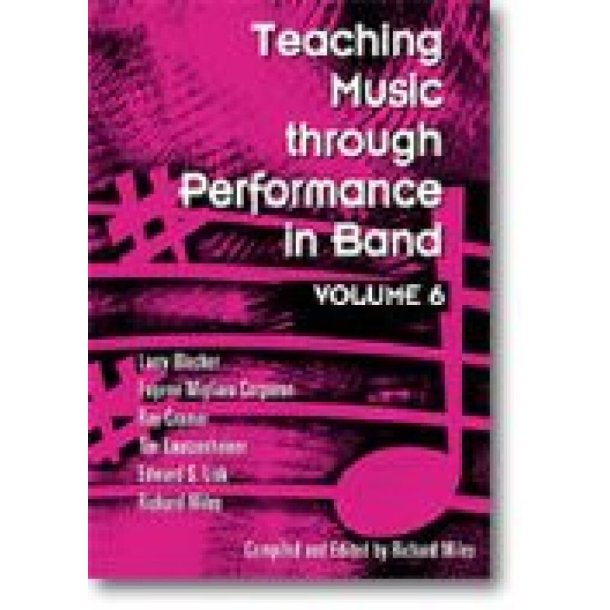 Teaching Music through Performance in Band: Vol. 6