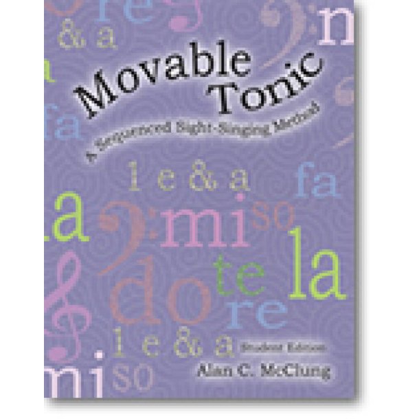 A Sequenced Sight-Singing Method Teacher's edition : Movable Tonic