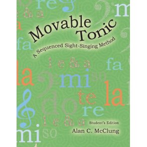 A Sequenced Sight-Singing Method Student Book : Movable Tonic