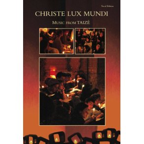 Christe Lux mundi - Instrumental Edition : Music from Taizé: instrumental edition